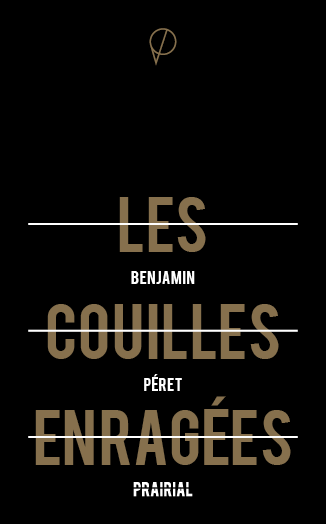 Les couilles enragées, de Benjamin Péret