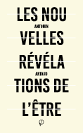 Les Nouvelles Révélations de l’Être, d’Antonin Artaud