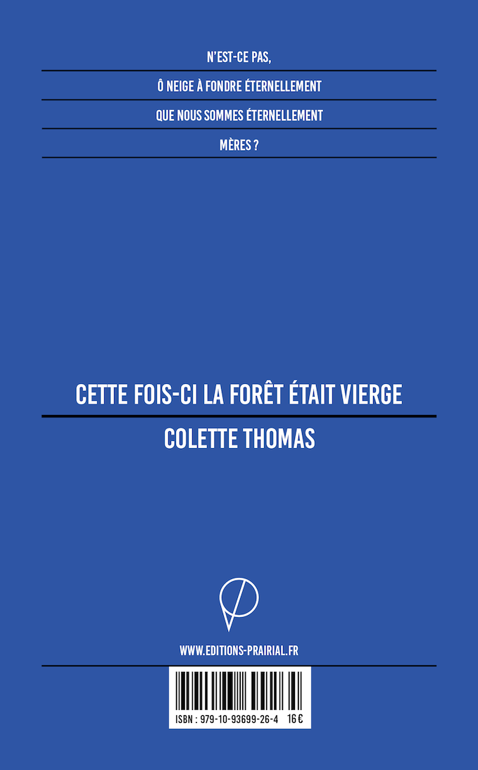 Cette fois-ci la forêt était vierge, de Colette Thomas
